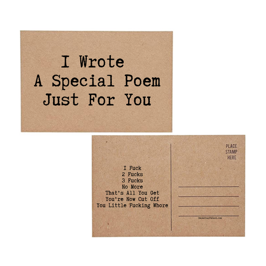 post card says I Wrote A Special Poem Just For You 1 Fucks 2 Fucks 3 Fucks No More Thats All You Get Youre Now Cut Off You Little Fucking Whore