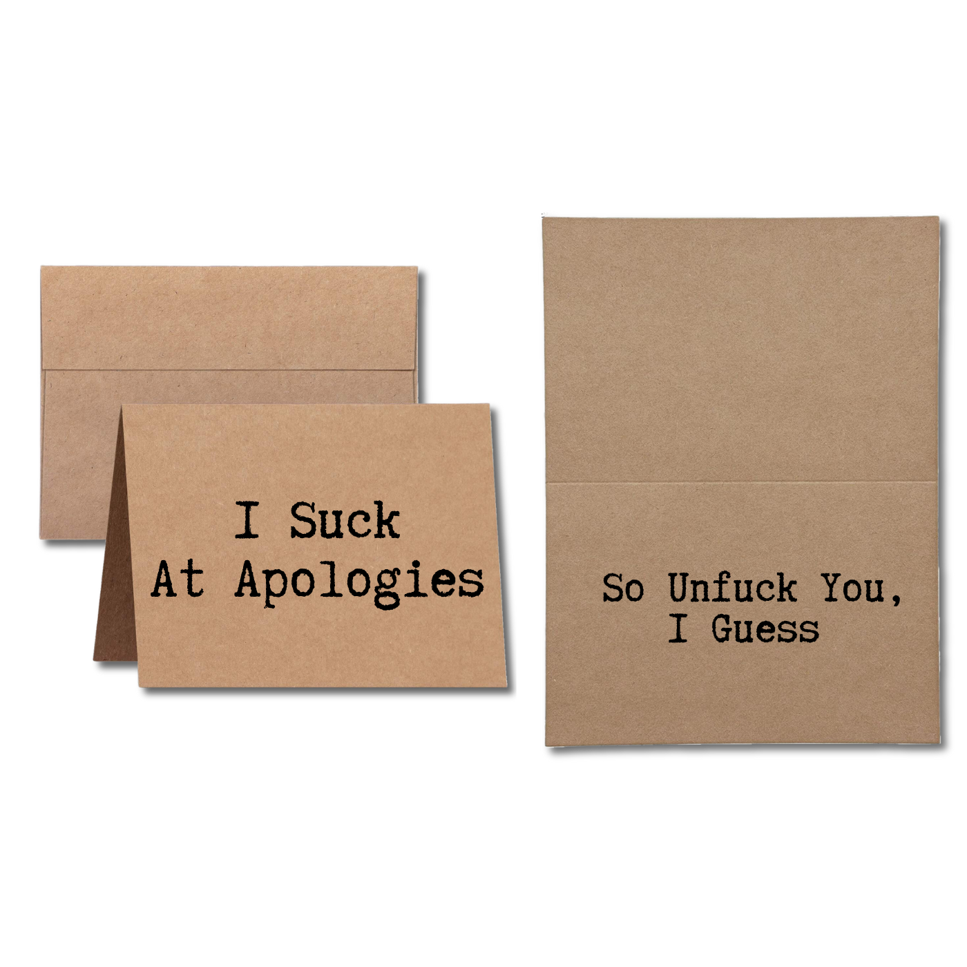 Greeting Card Says I Suck At Apologies So Unfuck You I Guess