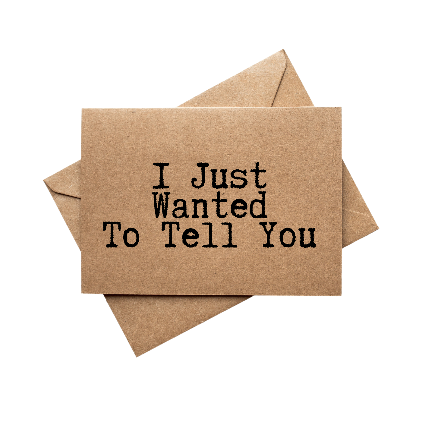 I Just Want to Tell You front of greeting card