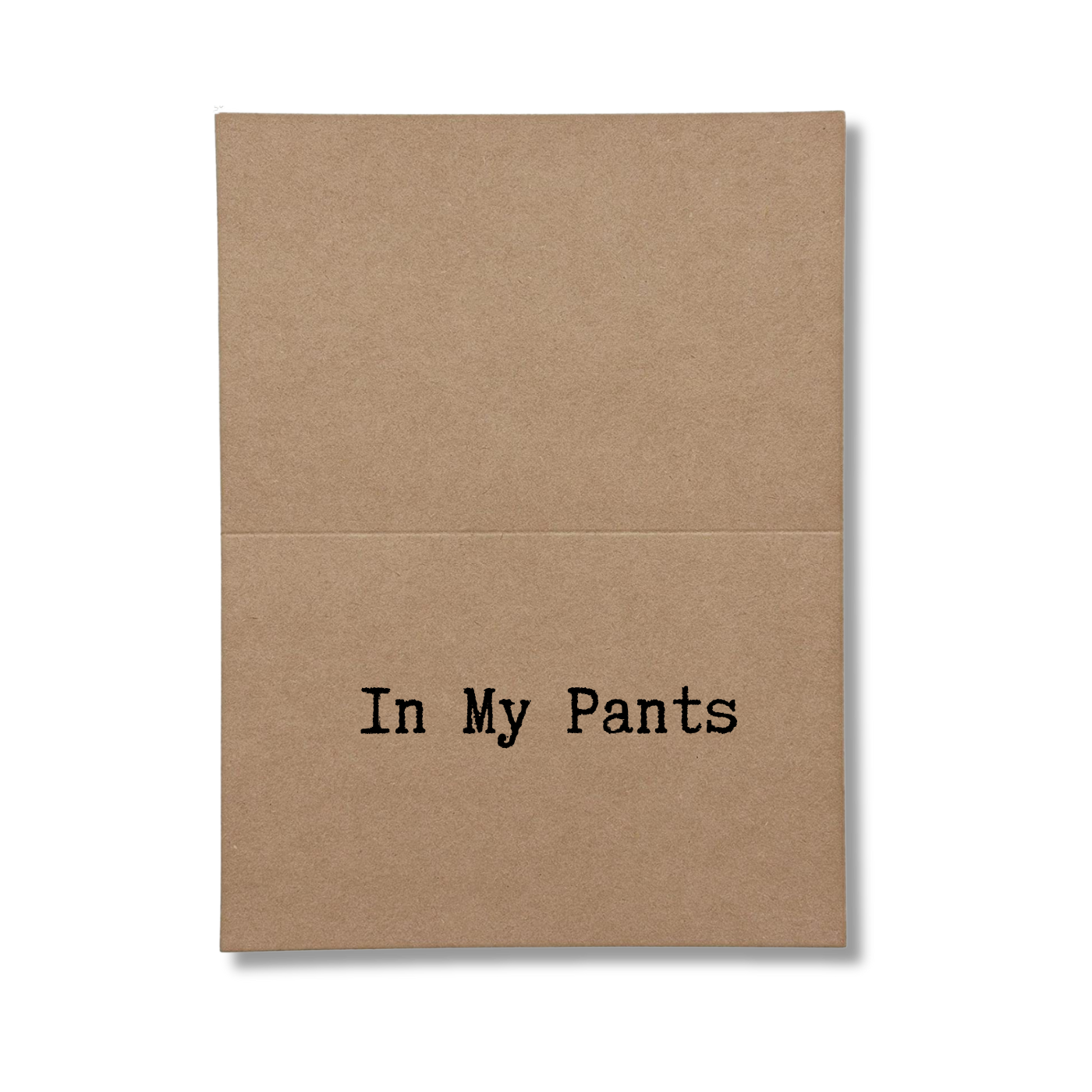 inside card says In My Pants