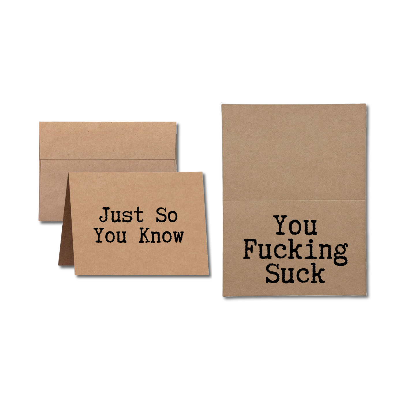 greeting card says Just So You Know You Fcking Suck