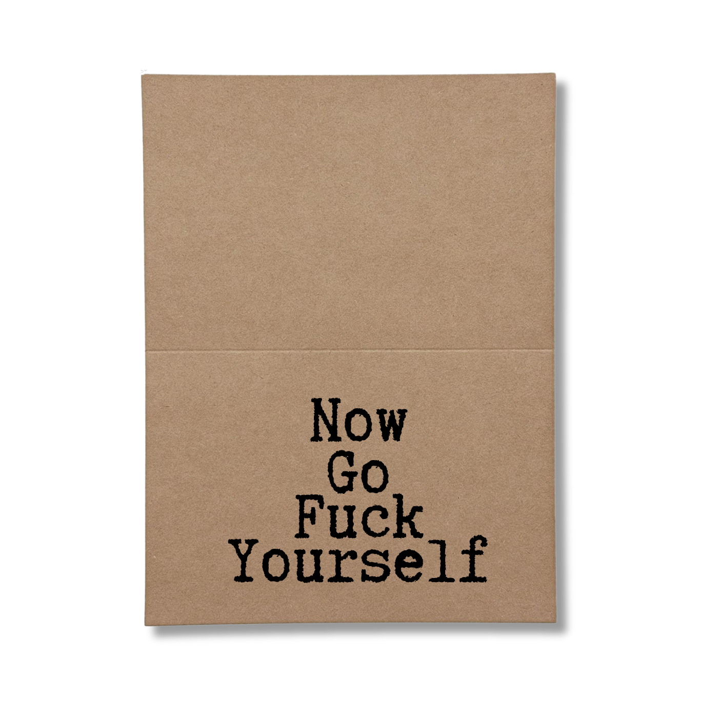 inside card says Happy Holidays Now Go Fuck Yourself
