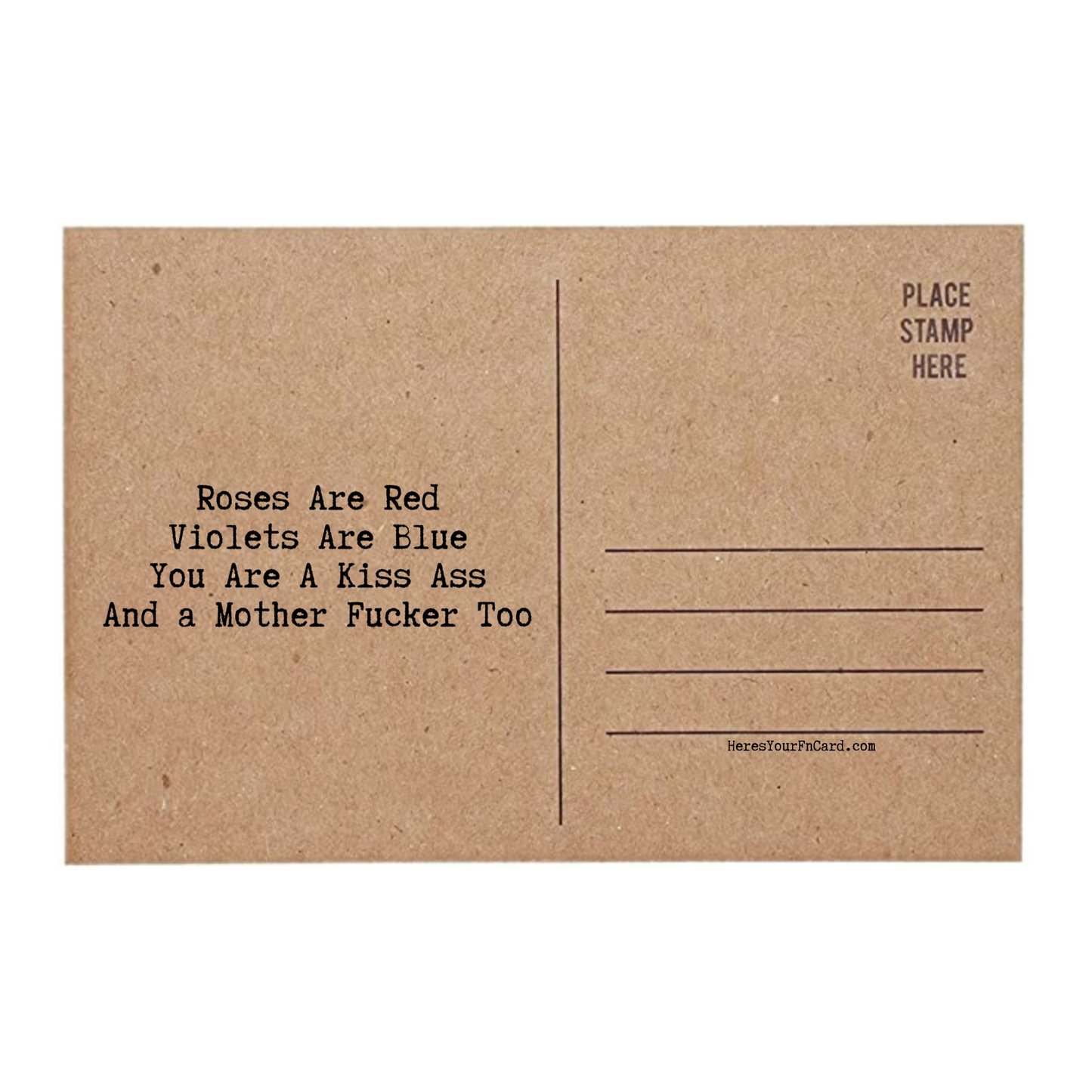 back of card says Roses Are Red Violets Are Blue You Are A Kiss Ass and a Mother Fucker Too