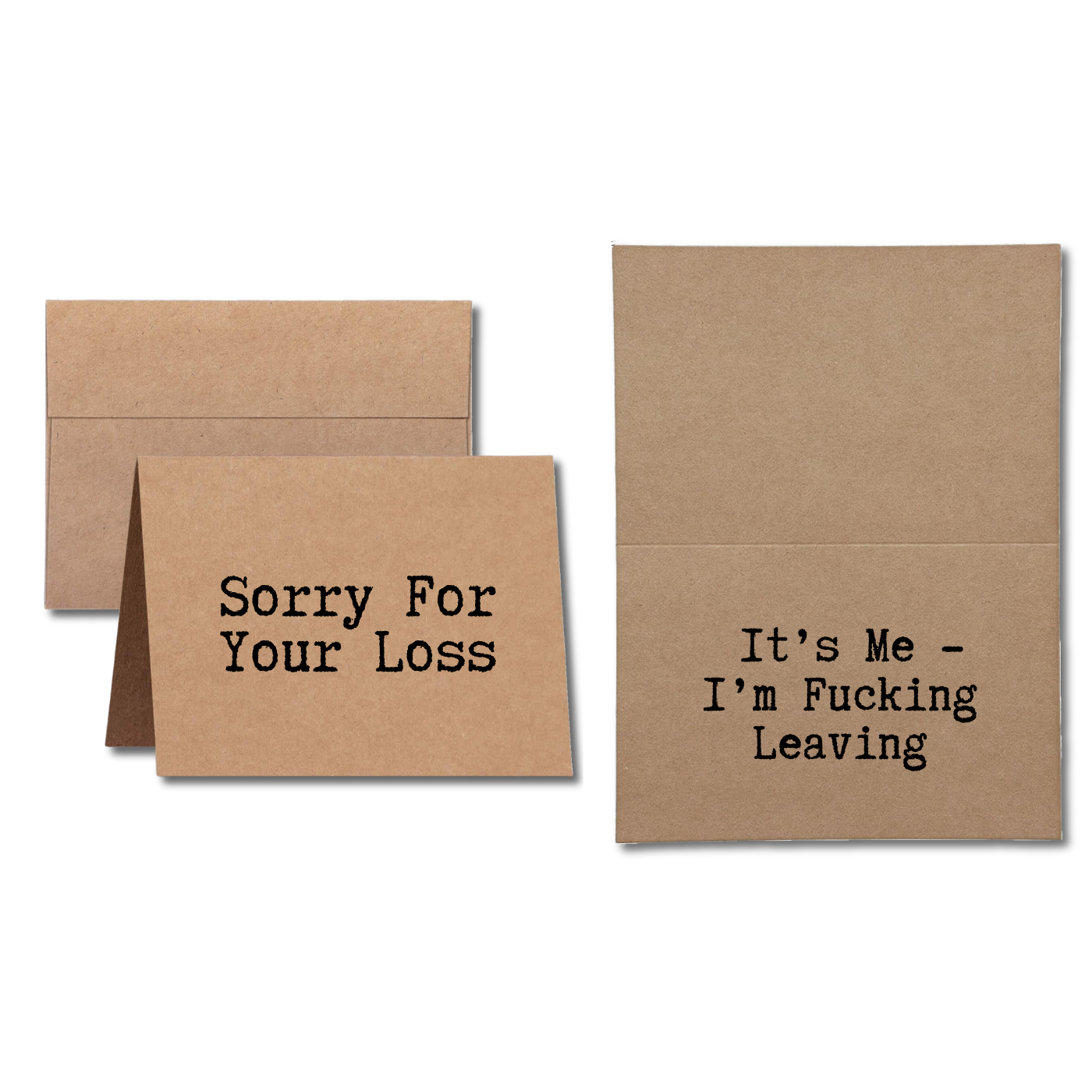 card says Sorry For Your Loss It's Me I'm Fucking Leaving