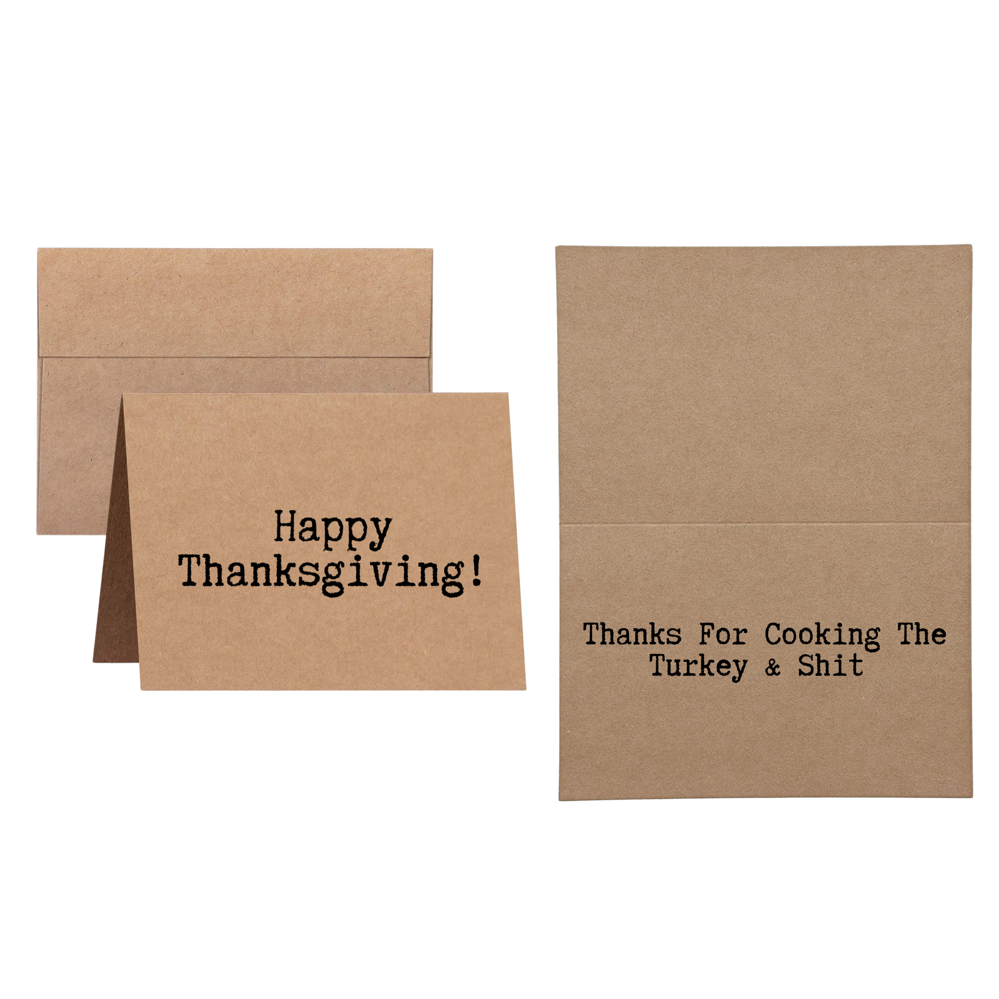 Thanksgiving card says Happy Thanksgiving Thanks for Cooking the Turkey and Shit