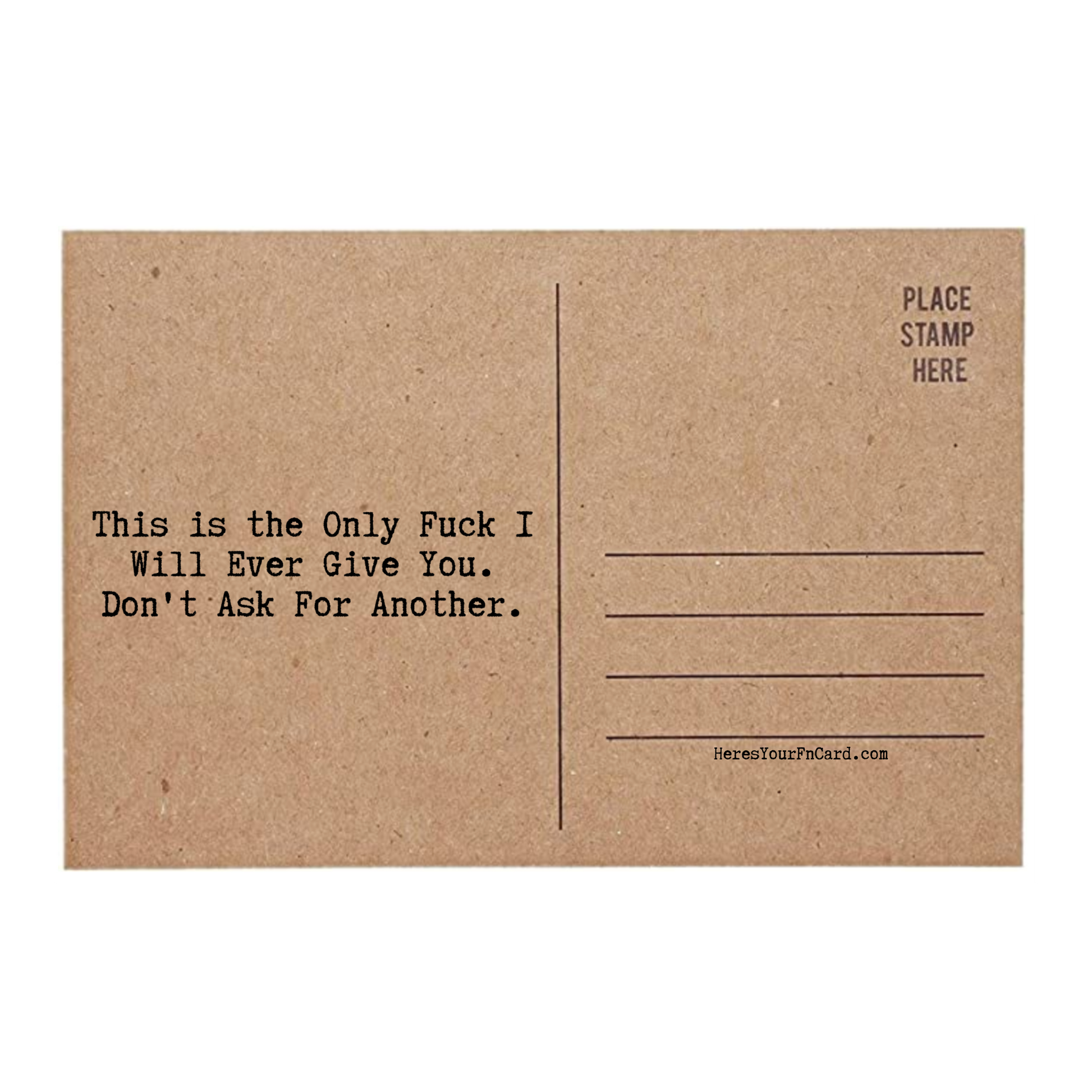 inside card says This Is The Only Fuck I Will Ever Give You Dont Ask For Another
