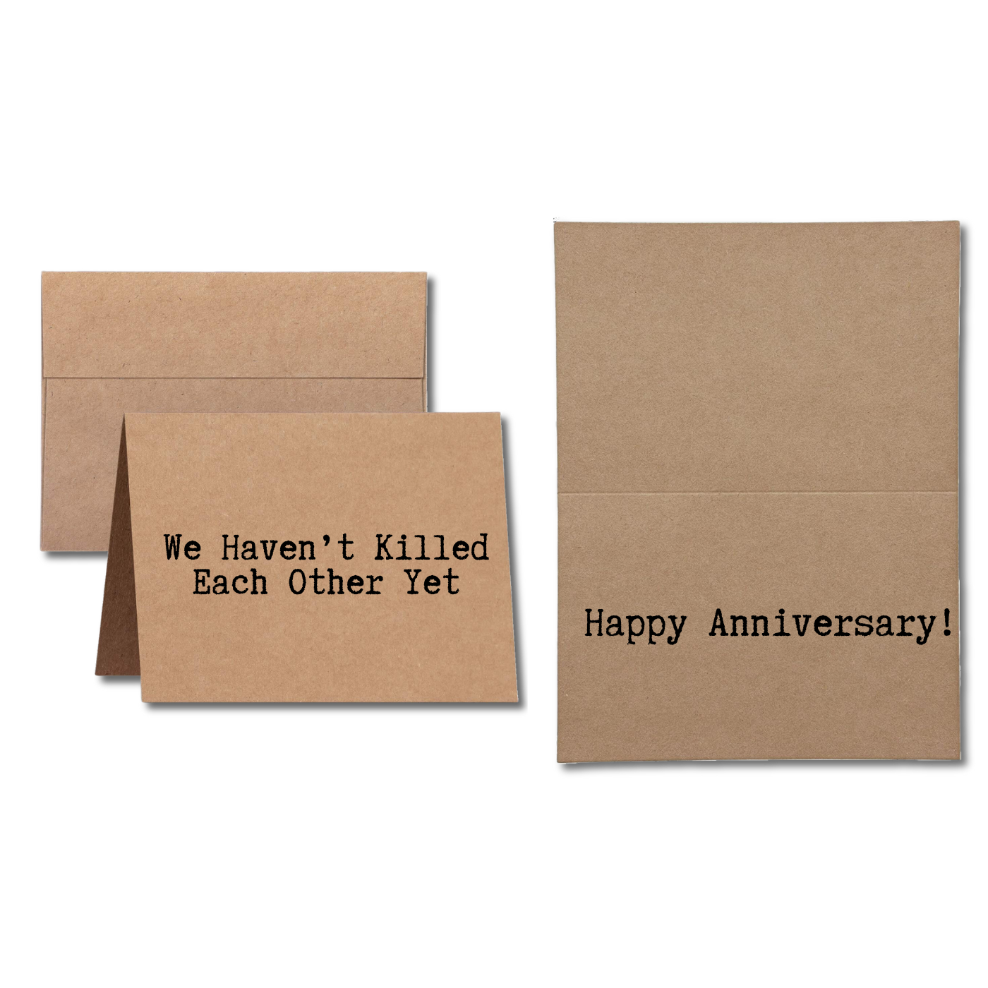 Anniversary card says We Haven't Killed Each Other Yet Happy Anniversary