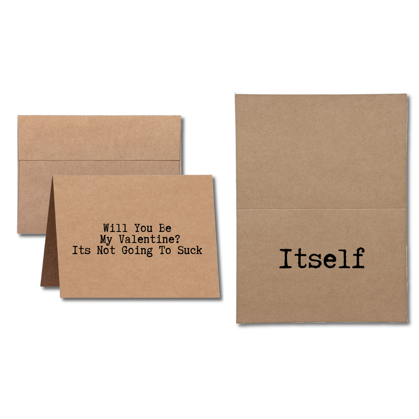 Card says Will You Be My Valentine? It's Not Going to Suck Itself