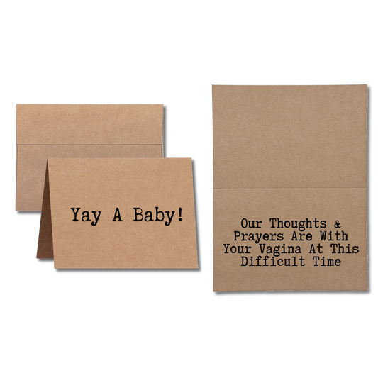 Greeting Card says Yay A Baby Our Thoughts and Prayers Are With Your Vagina At This Difficult Time