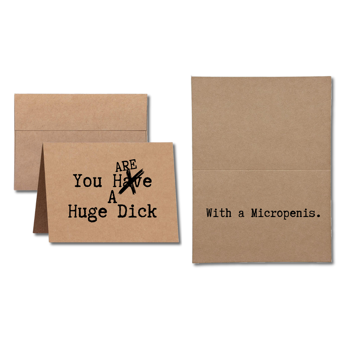 mean card says You Are A Huge Dick With a Micropenis