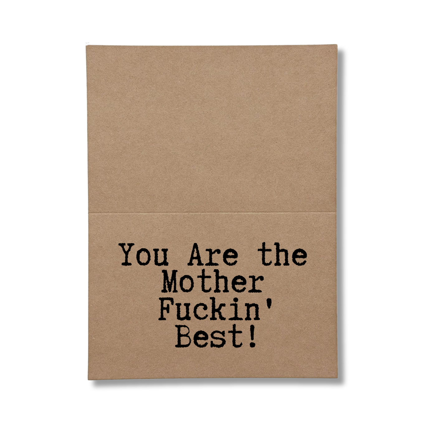 you are the mother fuckin best inside greeting card