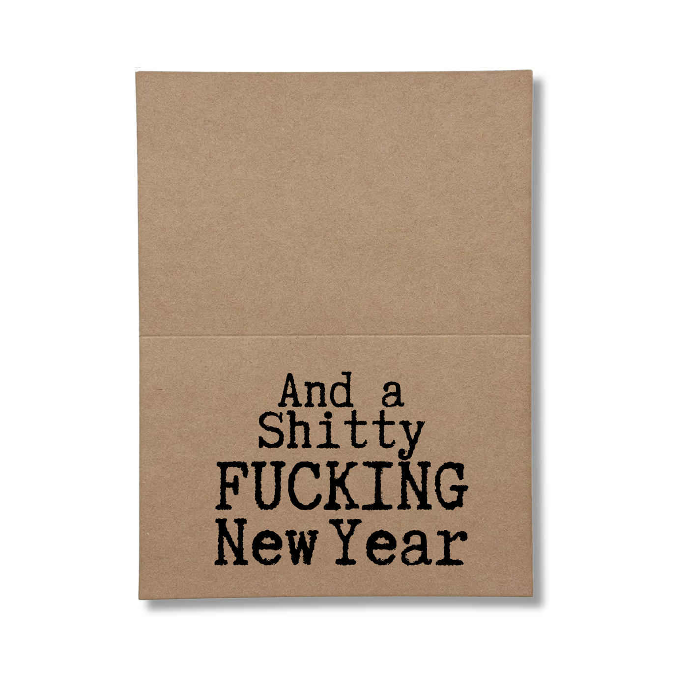 and a Shitty Fuckin' New Year inside Greeting Card