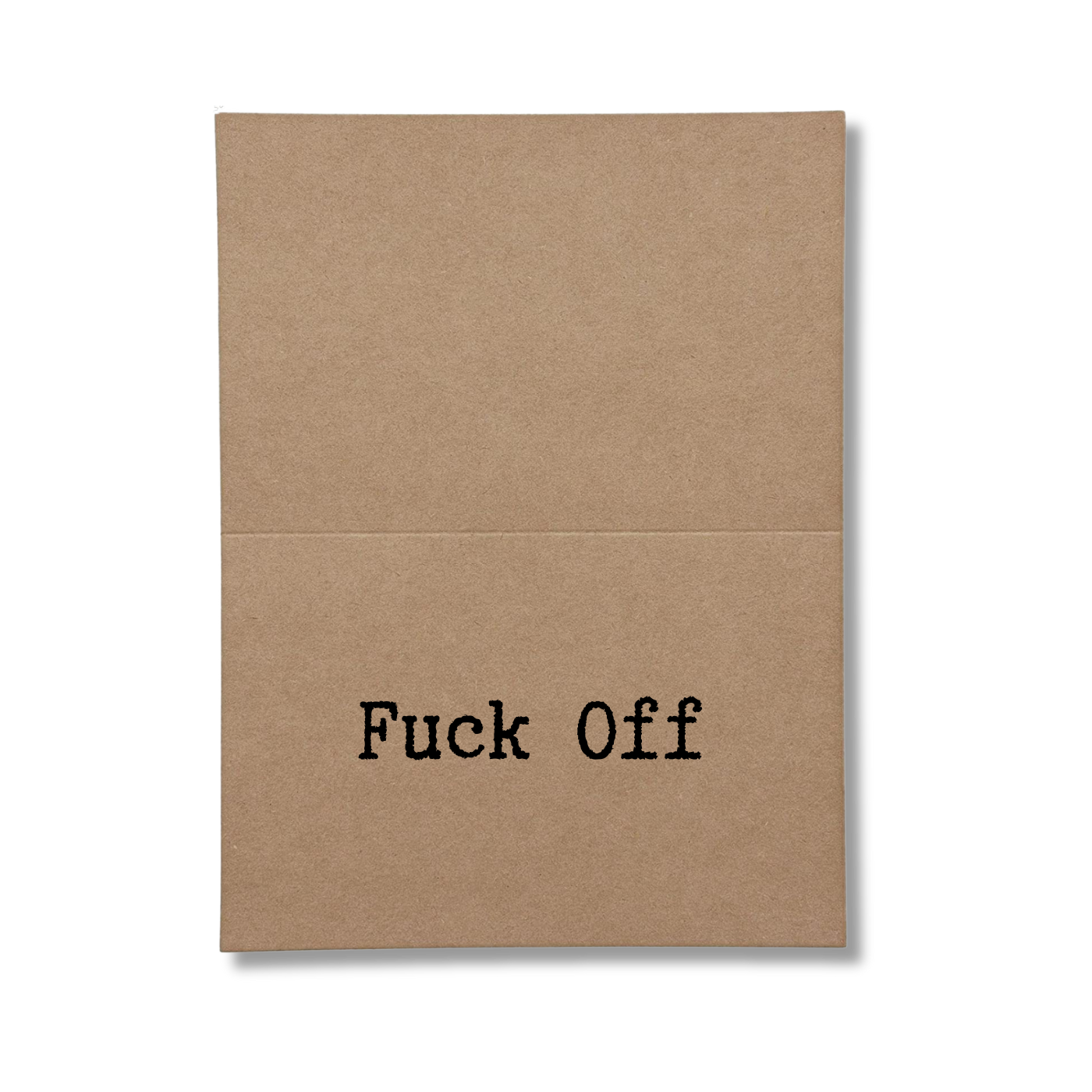 inside of card says Fuck Off