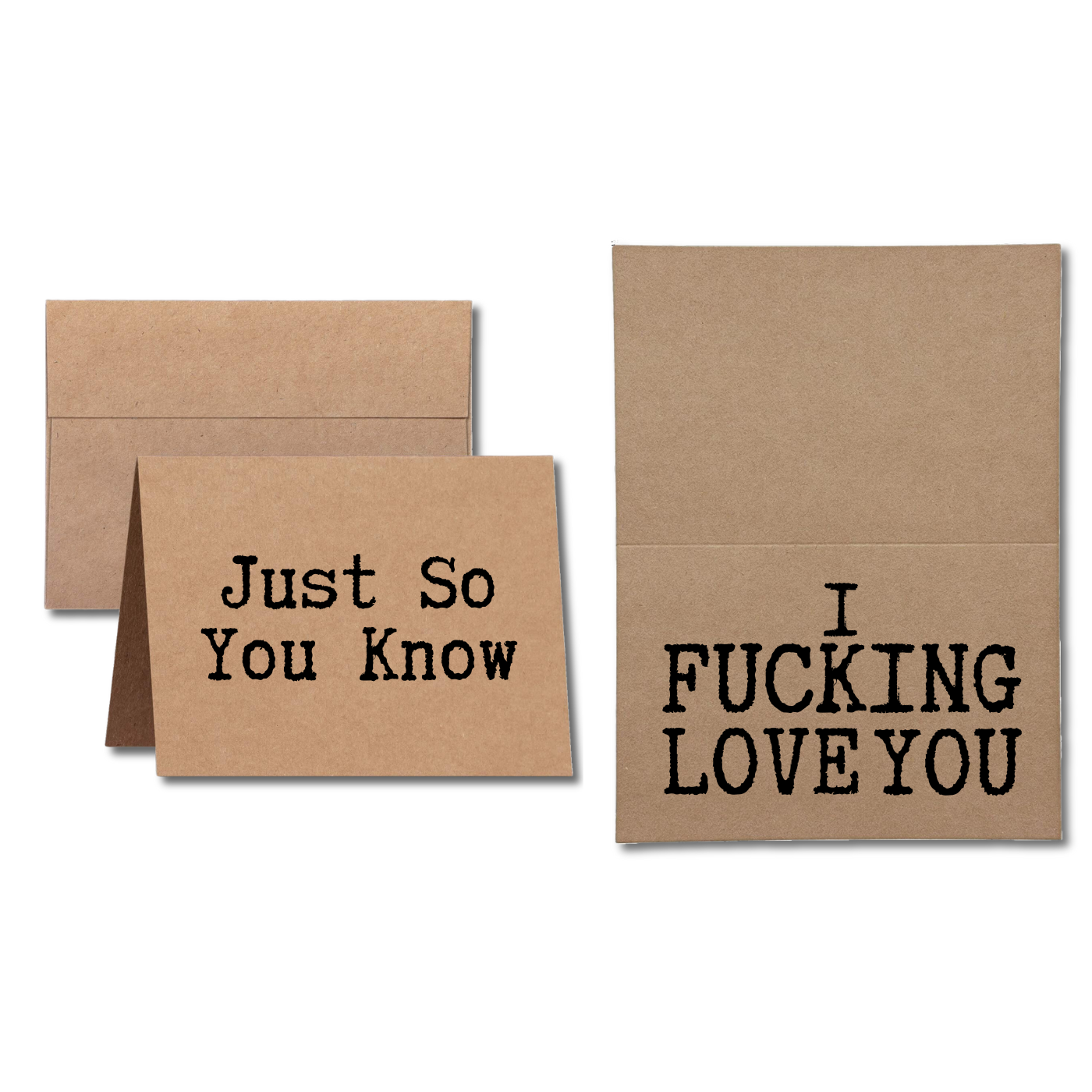 just so you know I fucking love you greeting card