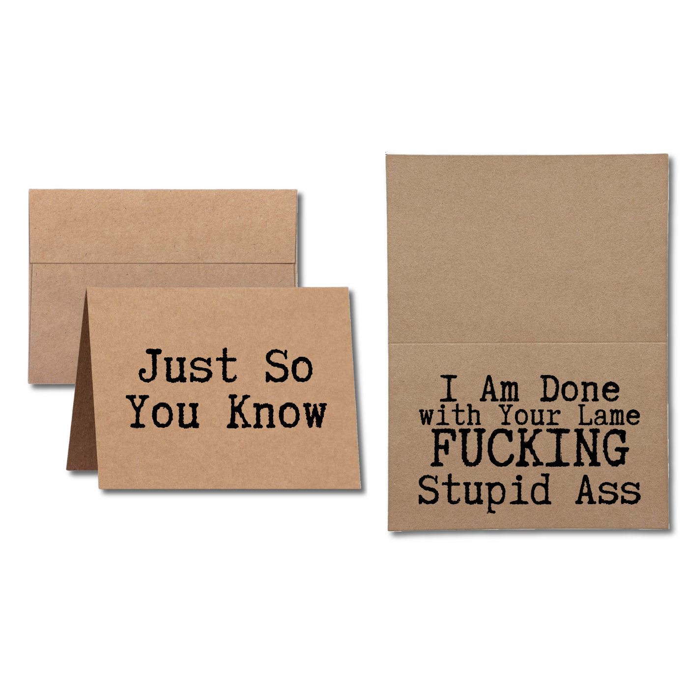 Just so you know I am done with your lame fucking stupid ass greeting card