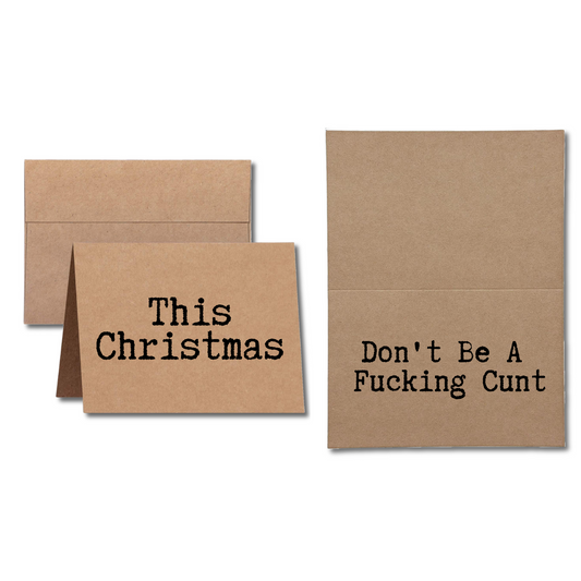 This Christmas Don't Be a Fucking Cunt Greeting Card