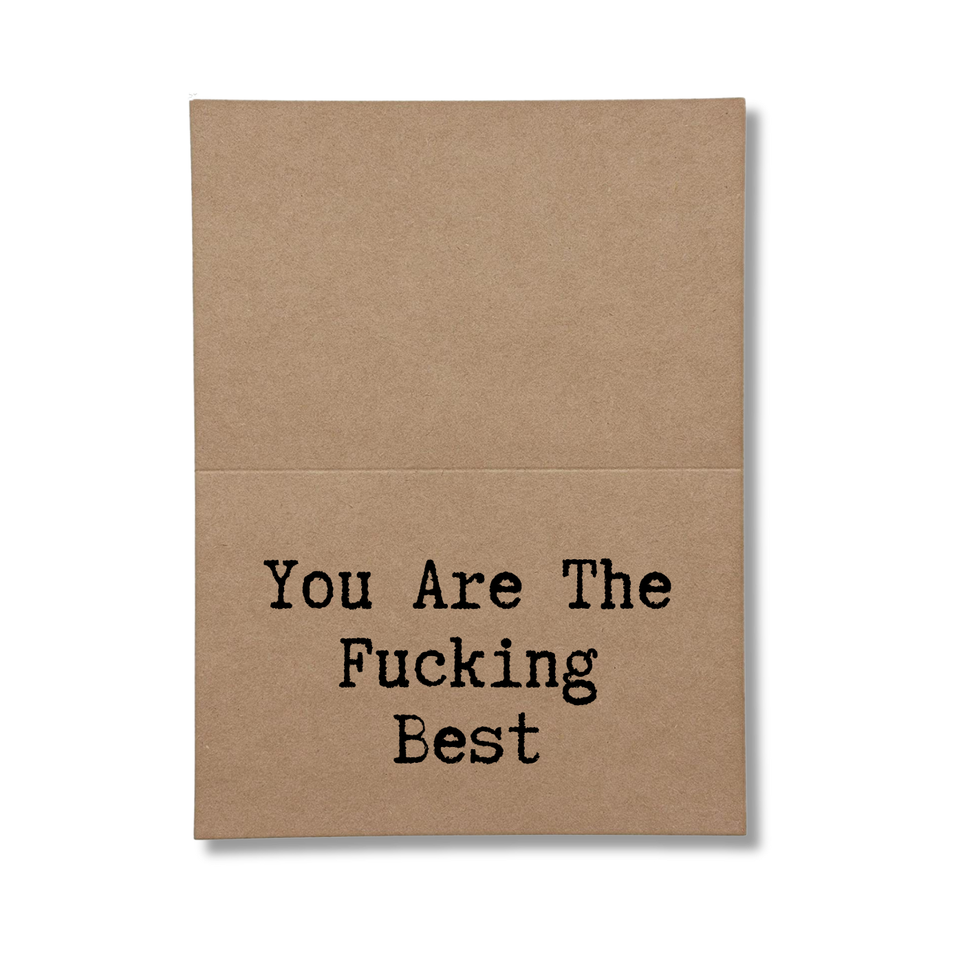 inside card says You Are The Fucking Best