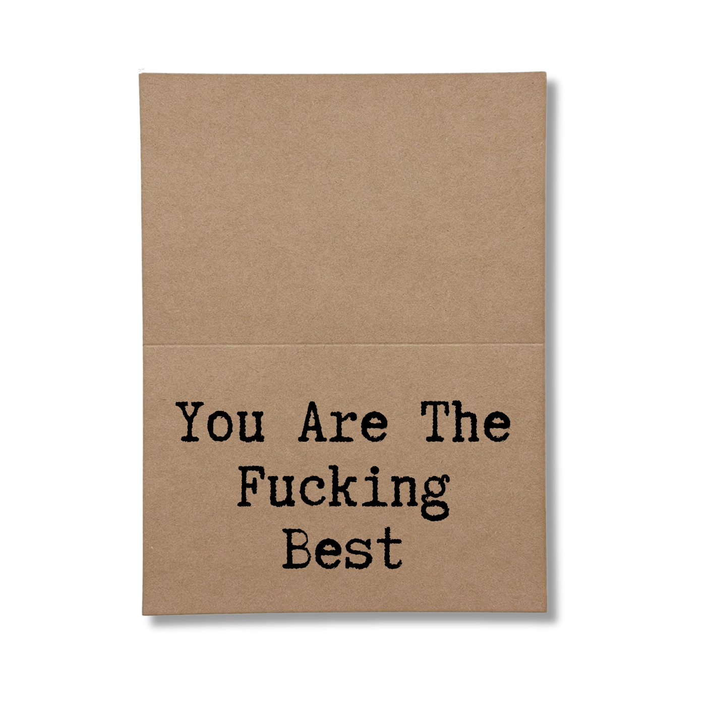 you are the fucking best inside greeting card