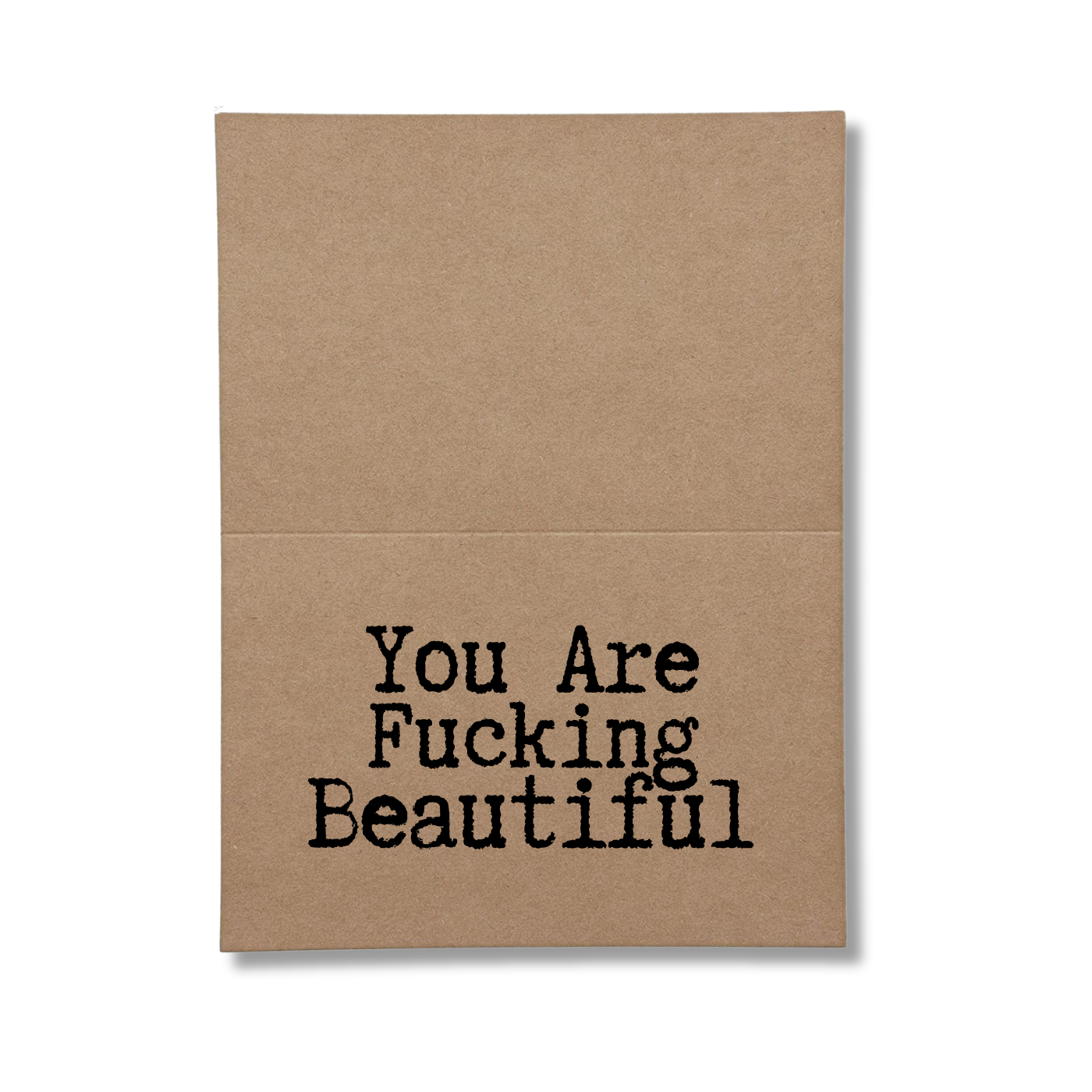 you are fucking beautiful inside greeting card