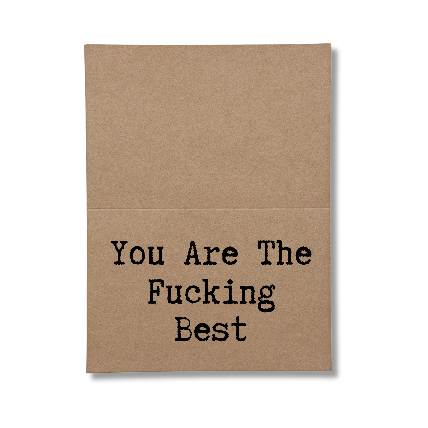 you are the fucking best inside greeting card